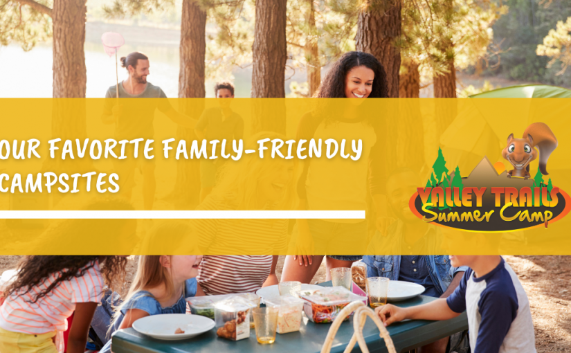 Our Favorite Family-Friendly Campsites