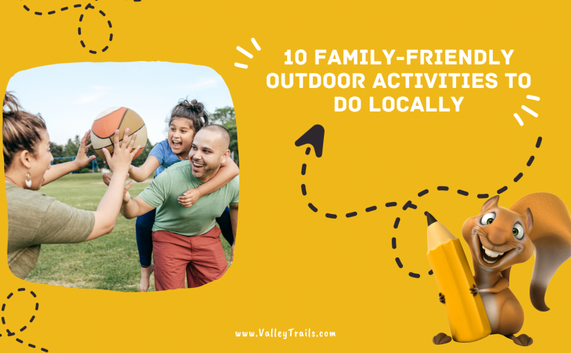 10 Family-Friendly Outdoor Activities To Do Locally