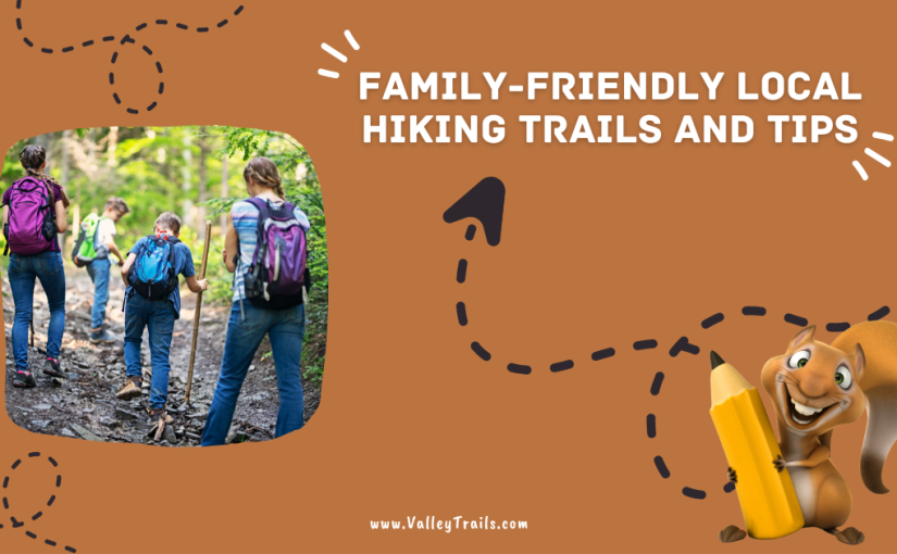 Family-Friendly Local Hiking Trails and Tips