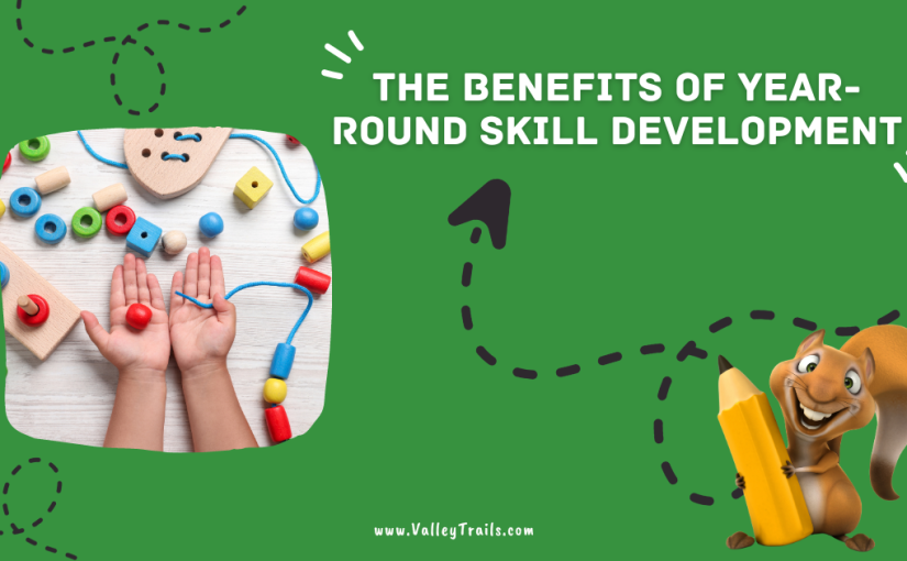 The Benefits of Year-Round Skill Development